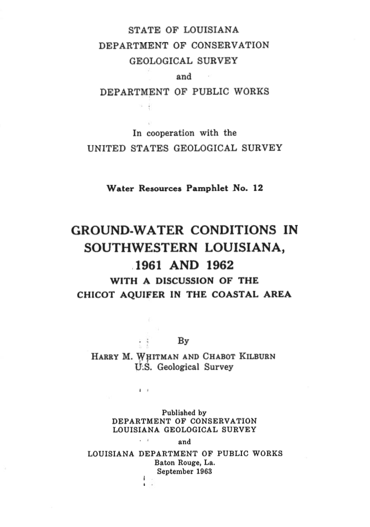 Ground-Water Conditions in Southwestern Louisiana, 1961 and 1962, with a Discussion of the Chicot Aquifer in the Coastal Area. Ground-Water Conditions in Southwestern Louisiana, 1961 and 1962, with a Discussion of the Chicot Aquifer in the Coastal Area.