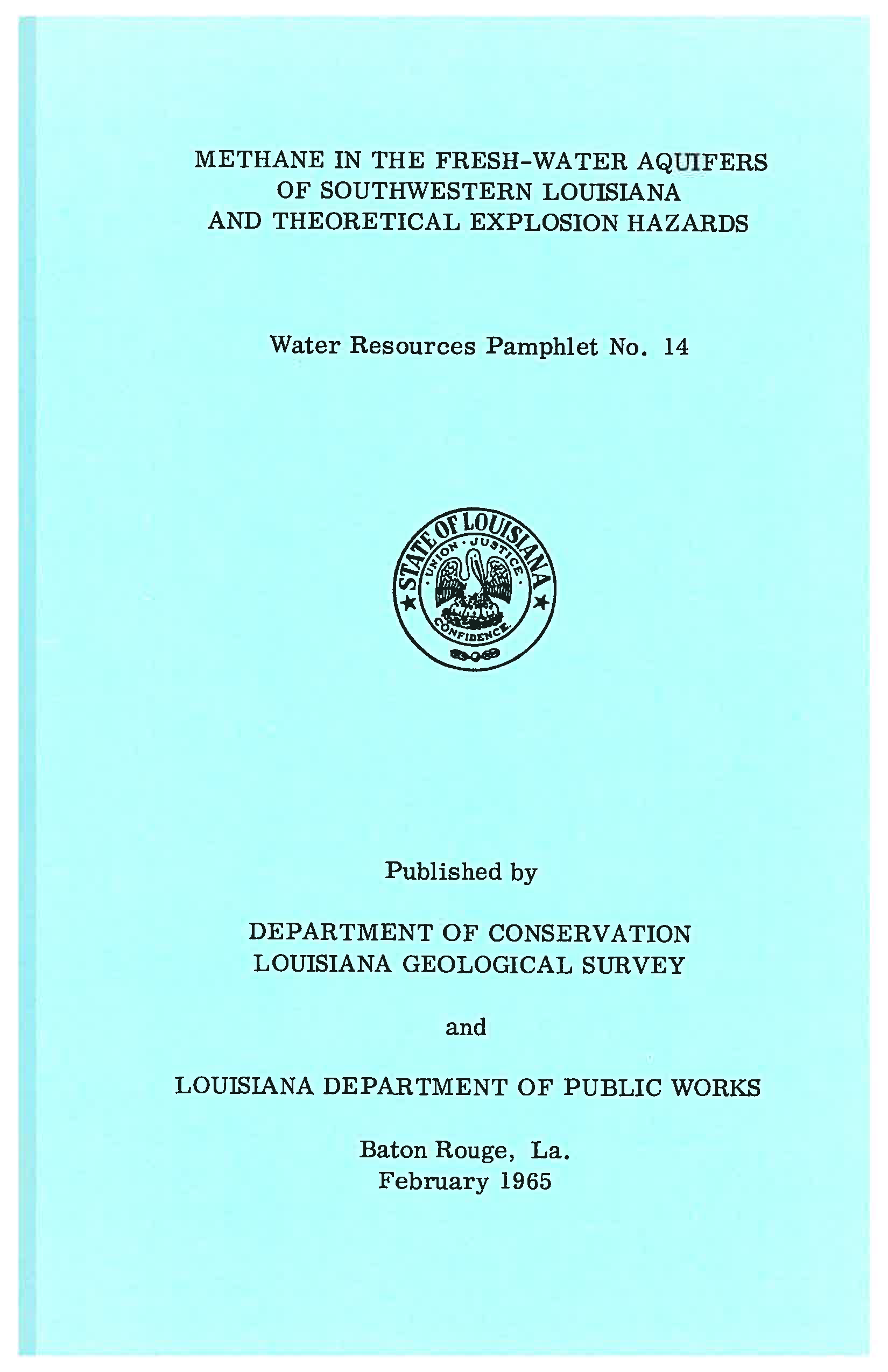 Methane in the Fresh-Water Aquifers of Southwestern Louisiana and Theoretical Explosion Hazards. Methane in the Fresh-Water Aquifers of Southwestern Louisiana and Theoretical Explosion Hazards.